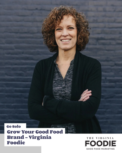 Grow Your Good Food Brand - Virginia Foodie